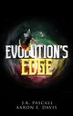 Evolution's Edge, Aaron E. Davis J. K. Pascall