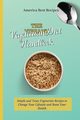 The Vibrant Vegetarian Diet Handbook, America Best Recipes