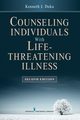 Counseling Individuals with Life Threatening Illness, Doka Kenneth J.