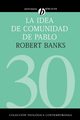 La idea de comunidad de Pablo, Banks Robert J.