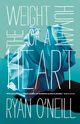 The Weight of a Human Heart, O'Neill Ryan