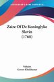 Zaire Of De Koninglyke Slavin (1768), Voltaire