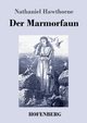 Der Marmorfaun, Hawthorne Nathaniel