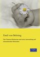 Das Tetanus-Heilserum und seine Anwendung auf tetanuskranke Menschen, Behring Emil von