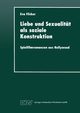 Liebe Und Sexualitat ALS Soziale Konstruktion, Flicker Eva
