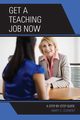 Get a Teaching Job NOW, Clement Mary C.