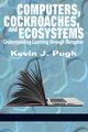 Computers, Cockroaches, and Ecosystems, Pugh Kevin J.