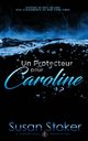 Un Protecteur Pour Caroline, Stoker Susan