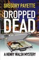 Dropped Dead, Payette Gregory