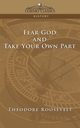 Fear God and Take Your Own Part, Roosevelt Theodore IV
