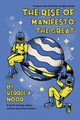 The Rise Of Manifesto The Great, Noor Kerrie A