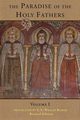 The Paradise of the Holy Fathers Volume 1, 