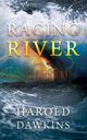 Raging River, Dawkins Harold