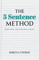 The 5 Sentence Method, Thorne Rebecca