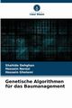 Genetische Algorithmen fr das Baumanagement, Dehghan Shahide