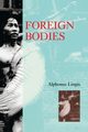 Foreign Bodies, Lingis Alphonso
