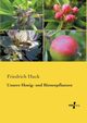 Unsere Honig- und Bienenpflanzen, Huck Friedrich