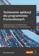 Testowanie aplikacji dla programistw frontendowych., Kinsbruner Eran