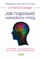 Jak naprawi uszkodzony mzg, Doidge Norman