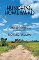 Hunching Homeward, Vaughn Richard