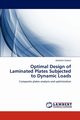 Optimal Design of Laminated Plates Subjected to Dynamic Loads, Kabeel Abdallah