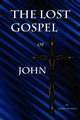 The Lost Gospel of John, Russell James