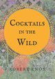 Cocktails in the Wild, Knox Robert