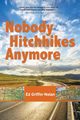 Nobody Hitchhikes Anymore, Griffin-Nolan Ed