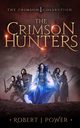 The Crimson Hunters, Power Robert J
