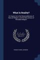 What Is Reality?, Johnson Francis Howe