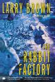 The Rabbit Factory, Brown Larry