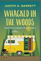 Whacked in the Woods, Barrett Judith A.
