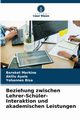 Beziehung zwischen Lehrer-Schler-Interaktion und akademischen Leistungen, Merkine Bereket