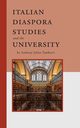 Italian Diaspora Studies and the University, Tamburri Anthony Julian