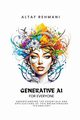 Generative AI for everyone, Rehmani Altaf