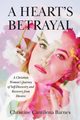 A Heart's Betrayal, Cantilena Barnes Christine