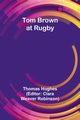 Tom Brown at Rugby, Hughes Thomas