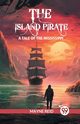 The island pirate A tale of the Mississippi, Reid Mayne