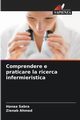 Comprendere e praticare la ricerca infermieristica, Sabra Hanaa