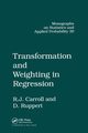 Transformation and Weighting in Regression, Carroll Raymond J.