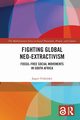 Fighting Global Neo-Extractivism, Finkeldey Jasper