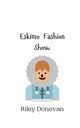 Eskimo Fashion Show, Donovan Riley