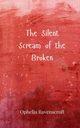The Silent Scream of the Broken, Ravenscroft Ophelia