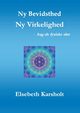 Ny Bevidsthed, Ny Virkelighed, Karsholt Elsebeth