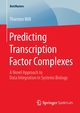Predicting Transcription Factor Complexes, Will Thorsten