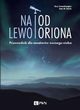 Na lewo od Oriona, Consolmagno Guy, Davis Dan M.