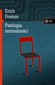 Patologia normalnoci., Fromm Erich