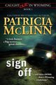 Sign Off (Caught Dead In Wyoming, Book 1), McLinn Patricia