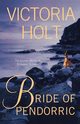 Bride of Pendorric, Holt Victoria