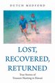 Lost, Recovered, Returned, Medford Dutch